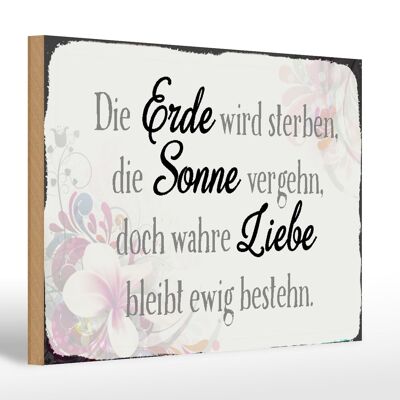 Holzschild Spruch 30x20cm wahre Liebe bleibt ewig bestehn