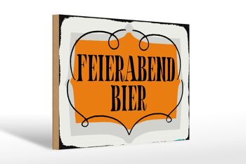 Panneau en bois disant 30x20cm cadeau de bière après le travail 1