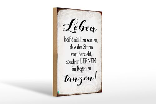 Holzschild Spruch 20x30cm Leben lernen im Regen zu tanzen