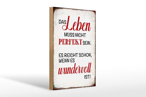 Holzschild Spruch 20x30cm Leben muss nicht perfekt sein