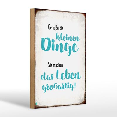 Holzschild Spruch 20x30cm genieße kleine Dinge sie machen