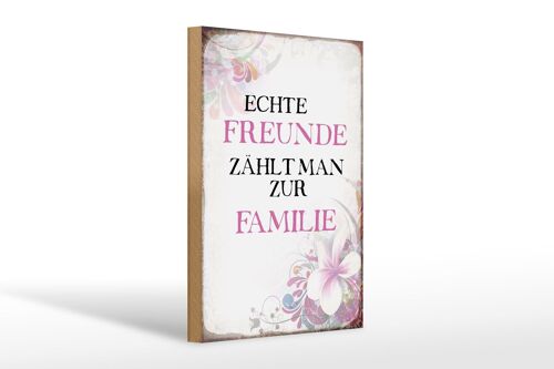 Holzschild Spruch 20x30cm echte Freunde zählt zur Familie