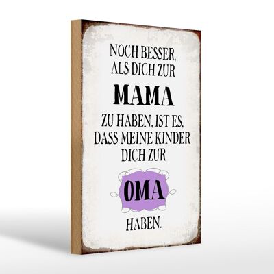 Holzschild Spruch 20x30cm Mama noch besser dich zum Oma