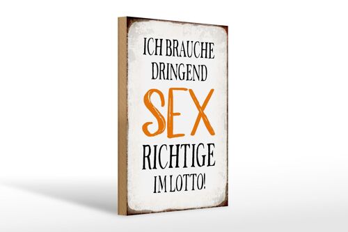 Holzschild Spruch 20x30cm ich brauche dringend Sex