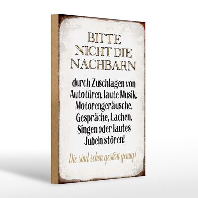 Holzschild Spruch 20x30cm bitte nicht die Nachbarn stören