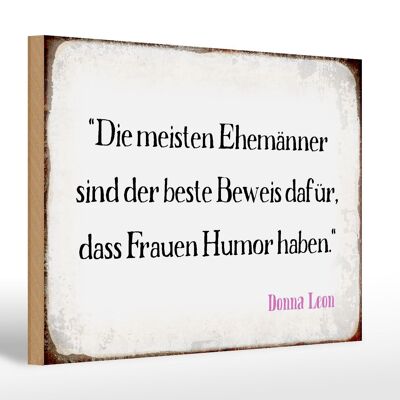 Holzschild Spruch 30x20cm Ehemänner beste Beweis Frauen