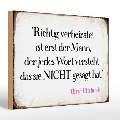 Holzschild Spruch 30x20cm richtig verheiratet ist der Mann