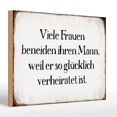 Holzschild Spruch 30x20cm viele Frauen beneiden ihren Mann