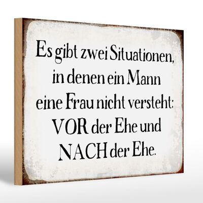 Holzschild Spruch 30x20cm Mann Frau vor nach der Ehe