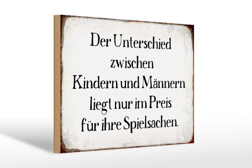 Holzschild Spruch 30x20cm Unterschied Kinder Männer