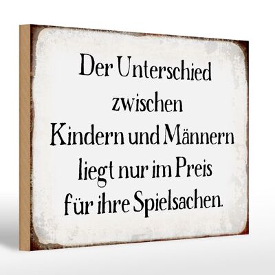 Holzschild Spruch 30x20cm Unterschied Kinder Männer