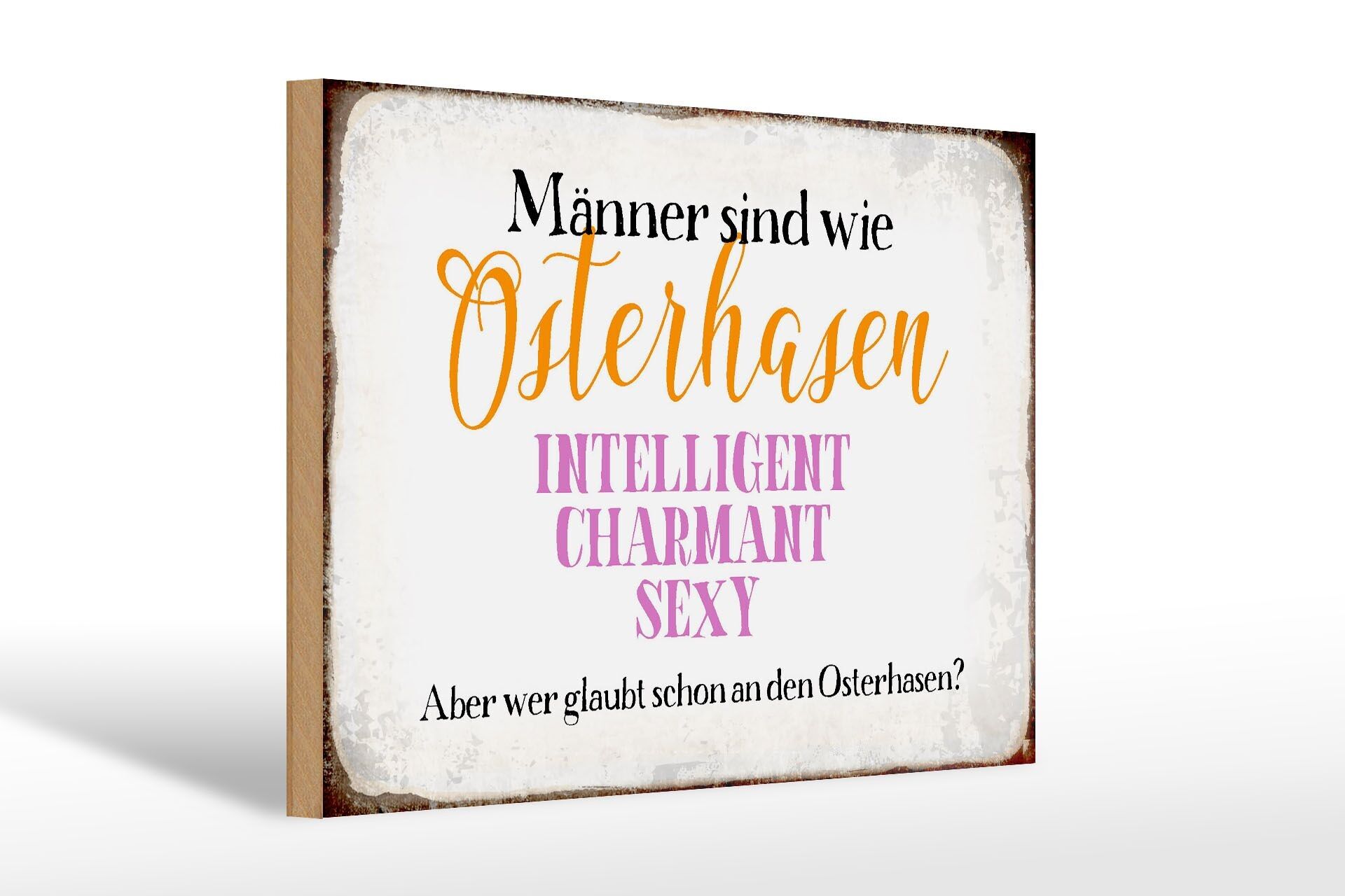 Cartello in legno con scritta 30x20 cm Gli uomini sono come il coniglietto pasquale