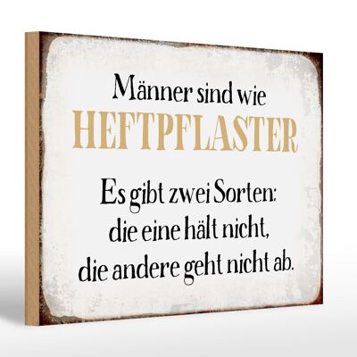 Holzschild Spruch 30x20cm Männer sind wie Heftpflaster