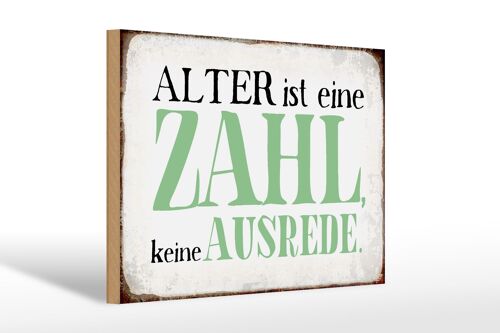 Holzschild Spruch 30x20cm Alter ist Zahl keine Ausrede