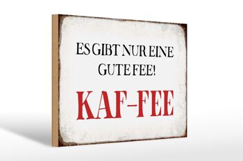Panneau en bois disant 30x20cm juste une bonne fée KAF-FEE café 1