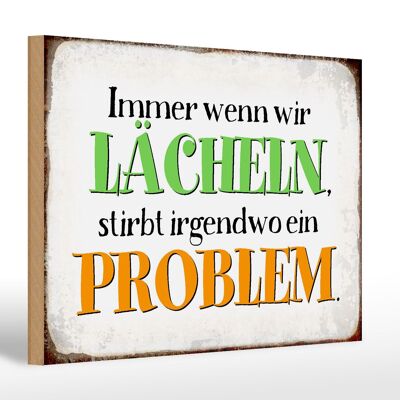 Holzschild Spruch 30x20cm wenn wir lachen stirbt Problem