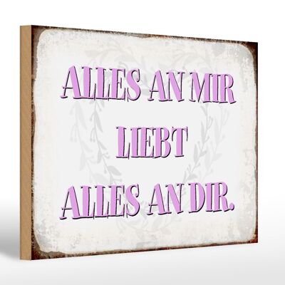 Holzschild Spruch 30x20cm alles an mir liebt alles an dir