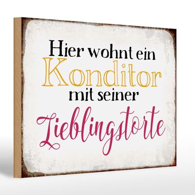 Holzschild Spruch 30x20cm hier Konditor mit Lieblingstorte