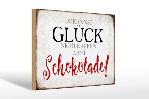 Holzschild Spruch 30x20cm Glück nicht kaufen Schokolade