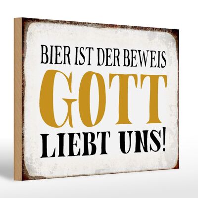 Holzschild Spruch 30x20cm Bier ist Beweis Gott liebt uns