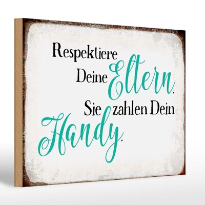 Holzschild Spruch 30x20cm respektiere Eltern sie zahlen