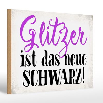 Holzschild Spruch 30x20cm Glitzer ist das neue schwarz