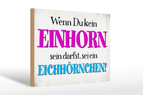 Holzschild Spruch 30x20cm wenn kein Einhorn Eichhörnchen