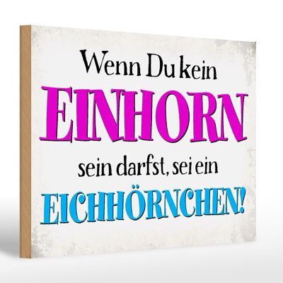 Holzschild Spruch 30x20cm wenn kein Einhorn Eichhörnchen