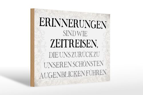 Holzschild Spruch 30x20cm Erinnerungen sind Zeitreisen