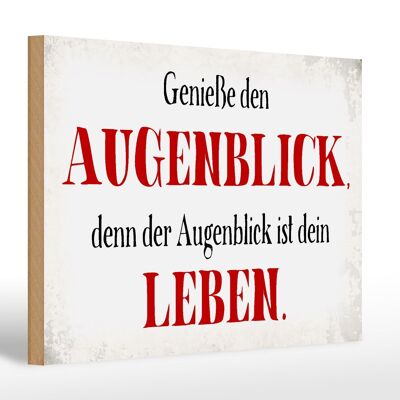 Holzschild Spruch 30x20cm genieße den Augenblick Leben