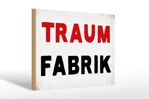 Holzschild Spruch 30x20cm Traum Fabrik Retro