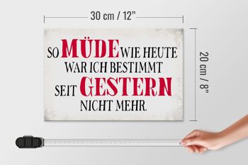 Panneau en bois disant 30x20cm fatigué comme aujourd'hui j'étais hier 4