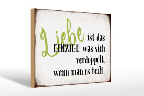 Holzschild Spruch 30x20cm Liebe ist das einzige was sich