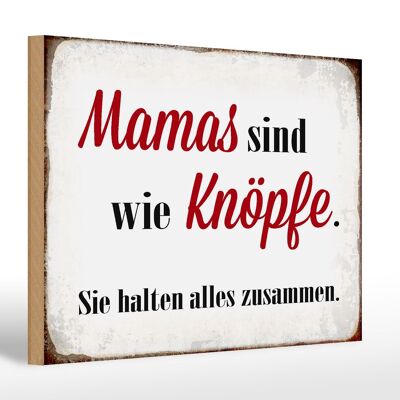 Holzschild Spruch 30x20cm Mamas sind wie Knöpfe Geschenk