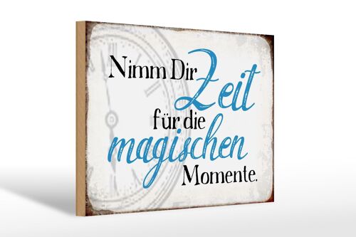 Holzschild Spruch 30x20cm nimm Zeit für magische Momente