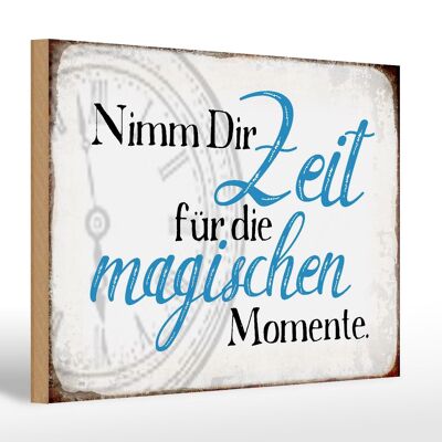 Holzschild Spruch 30x20cm nimm Zeit für magische Momente