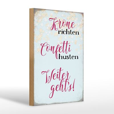 Holzschild Spruch 20x30cm Krone richten Confetti husten