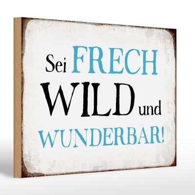 Cartello in legno con scritta "be cheeky wild meraviglioso retrò" 30 x 20 cm