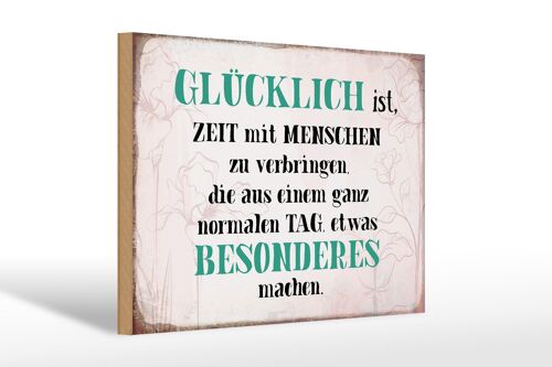 Holzschild Spruch 30x20cm glücklich ist Zeit mit Menschen