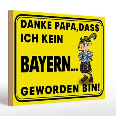 Cartel de madera que dice 30x20cm Gracias papá porque no soy bávaro