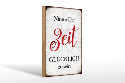 Holzschild Spruch 20x30cm nimm dir Zeit glücklich zu sein