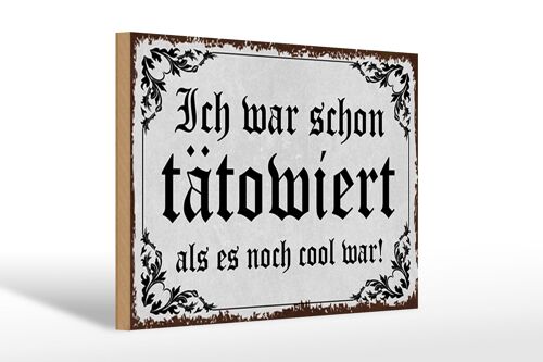 Holzschild Tattoo 30x20cm ich war shon tatowiert als