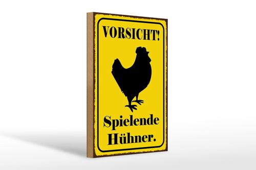 Holzschild Hinweis 20x30cm Vorsicht spielende Hühner