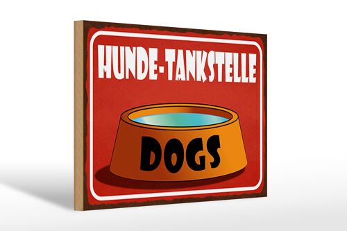 Holzschild Hinweis 30x20cm Hunde Tankstelle Dogs