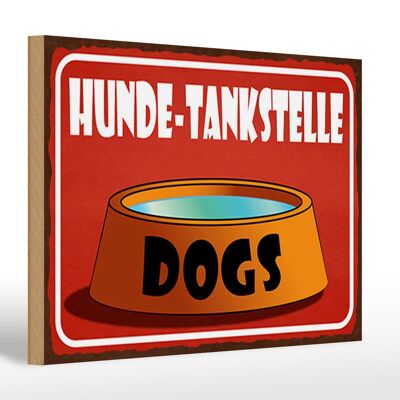 Holzschild Hinweis 30x20cm Hunde Tankstelle Dogs