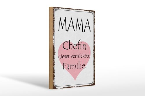 Holzschild Spruch 20x30cm Mama Chefin verrückter Familie