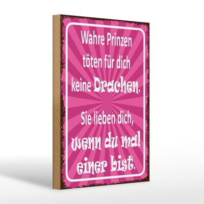 Holzschild Spruch 20x30cm wahre Prinzen töten keine