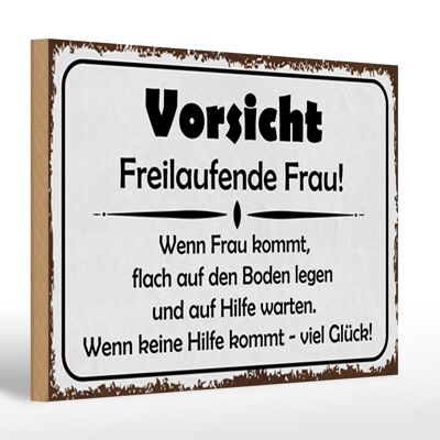 Holzschild Hinweis 30x20cm Vorsicht freilaufende Frau