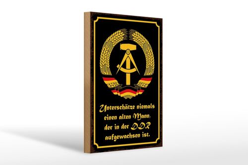 Holzschild Spruch 20x30cm unterschätze niemals Mann DDR