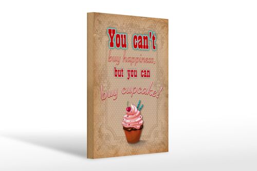 Holzschild Spruch 20x30cm Cupcake you can´t happiness